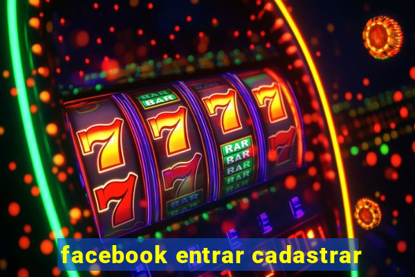 facebook entrar cadastrar